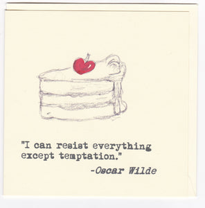 'I Can Resist Everything...' Greeting Card