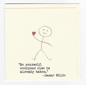 'Be yourself...' Greeting Card